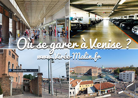 Où se garer à Venise ? Où garer sa voiture pas cher à Venise ?