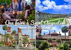 Que visiter et où dormir à Saint Augustine